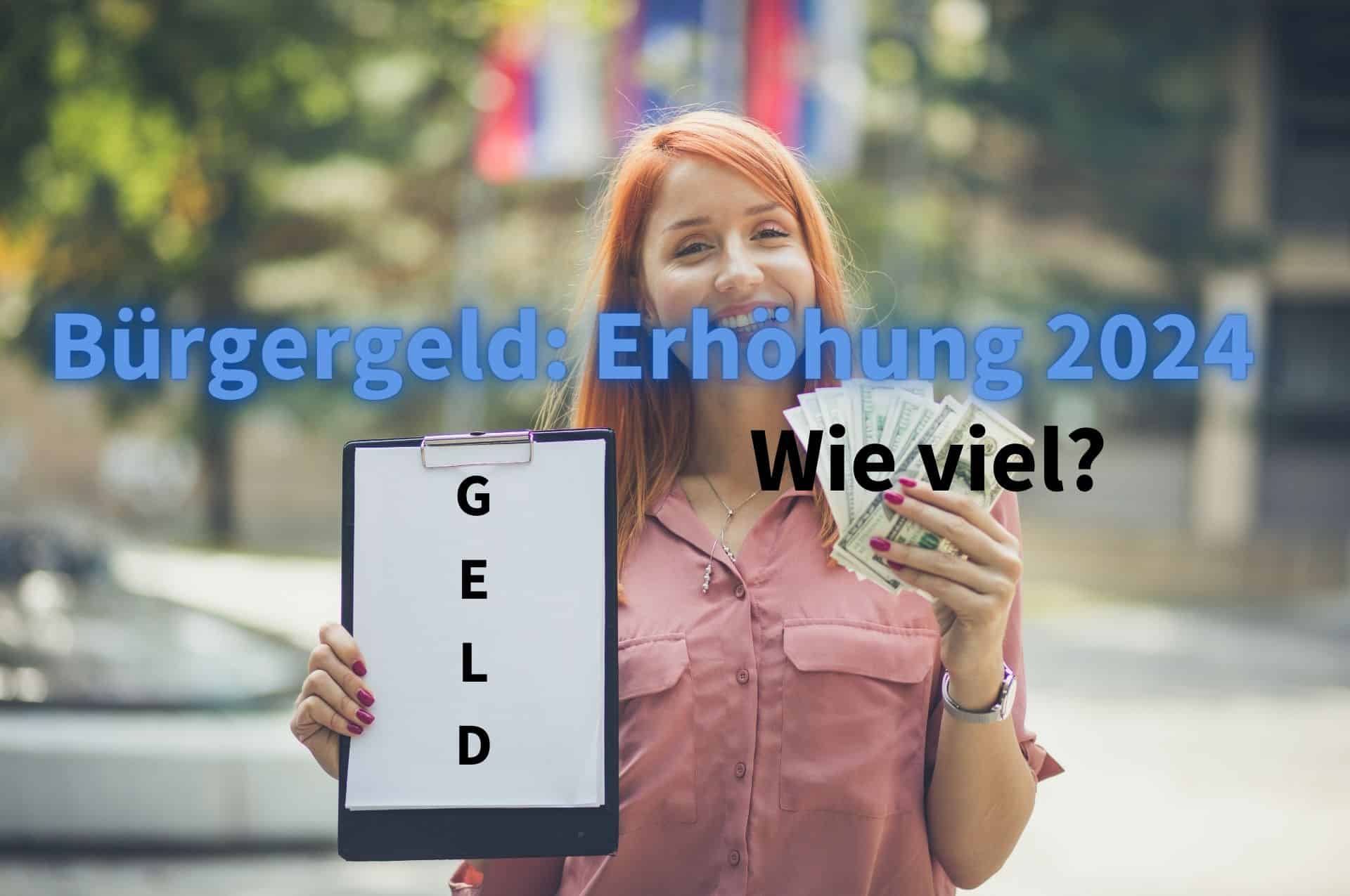 Bürgergeld: Erhöhung 2024 - mehr Geld - Antrag und Bescheid gehen online