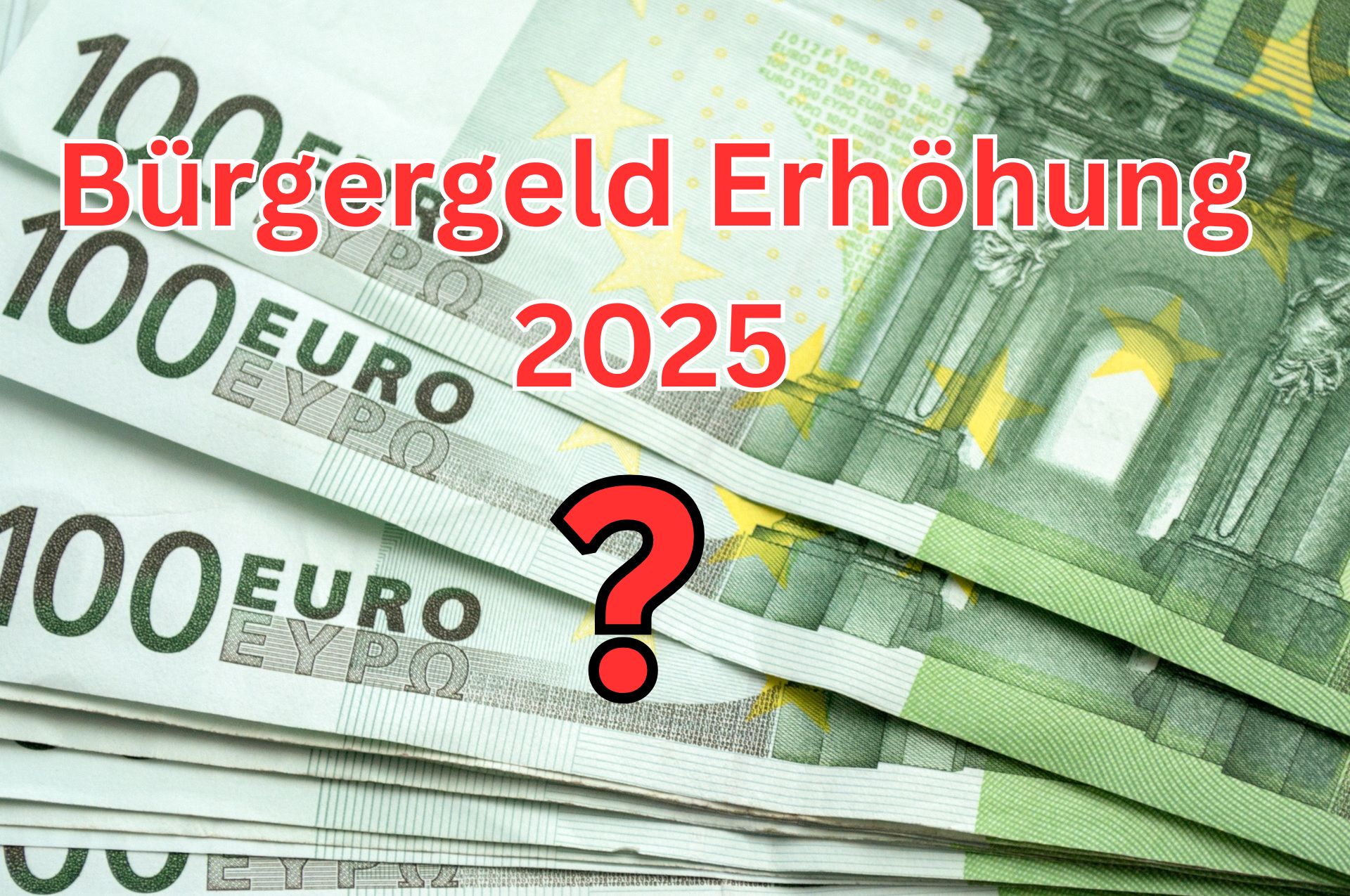 Gibt es zum 1. Januar 2025 eine Bürgergeld Erhöhung?