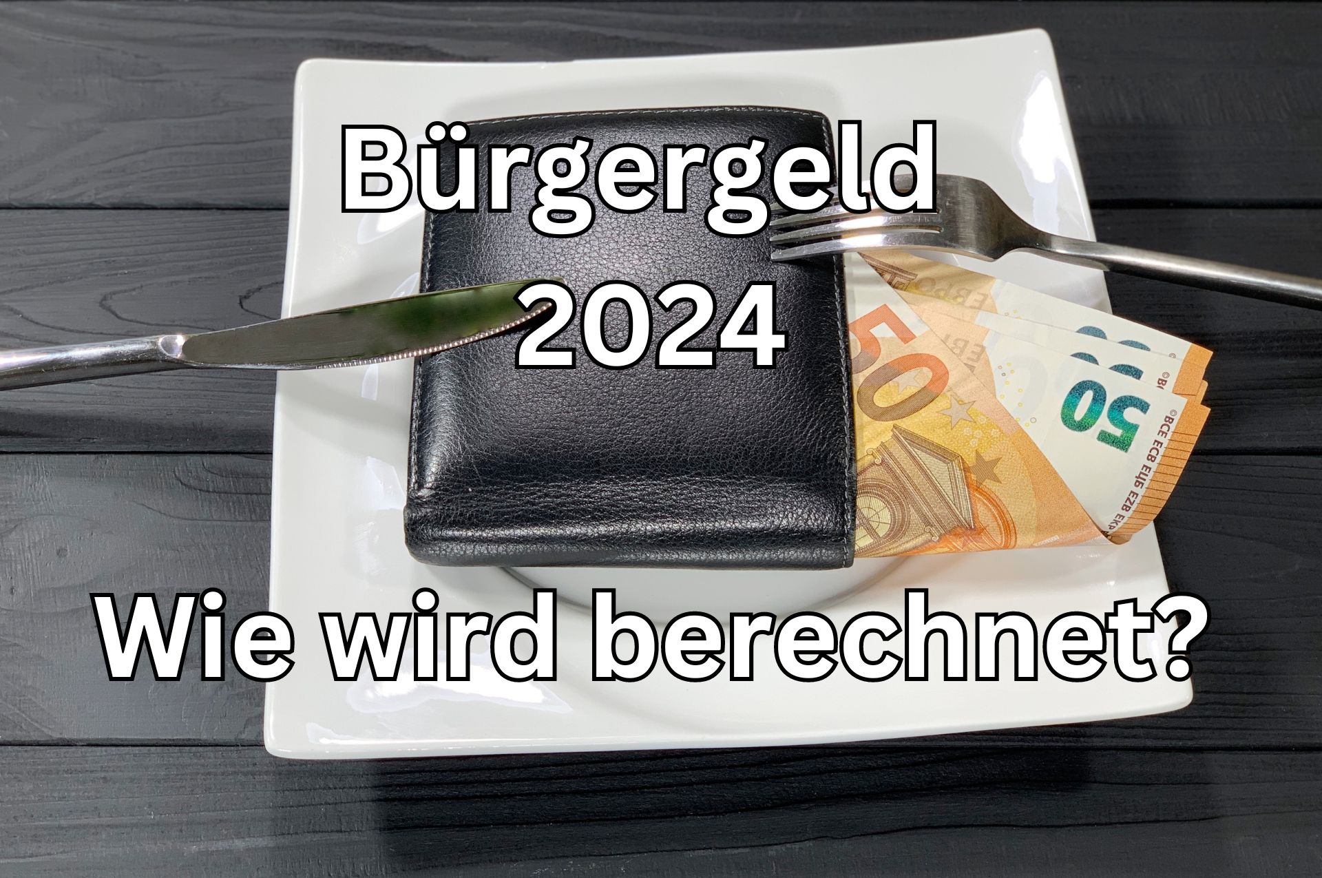 Bürgergeld und Existenzminimum – wie wird das Geld berechnet?