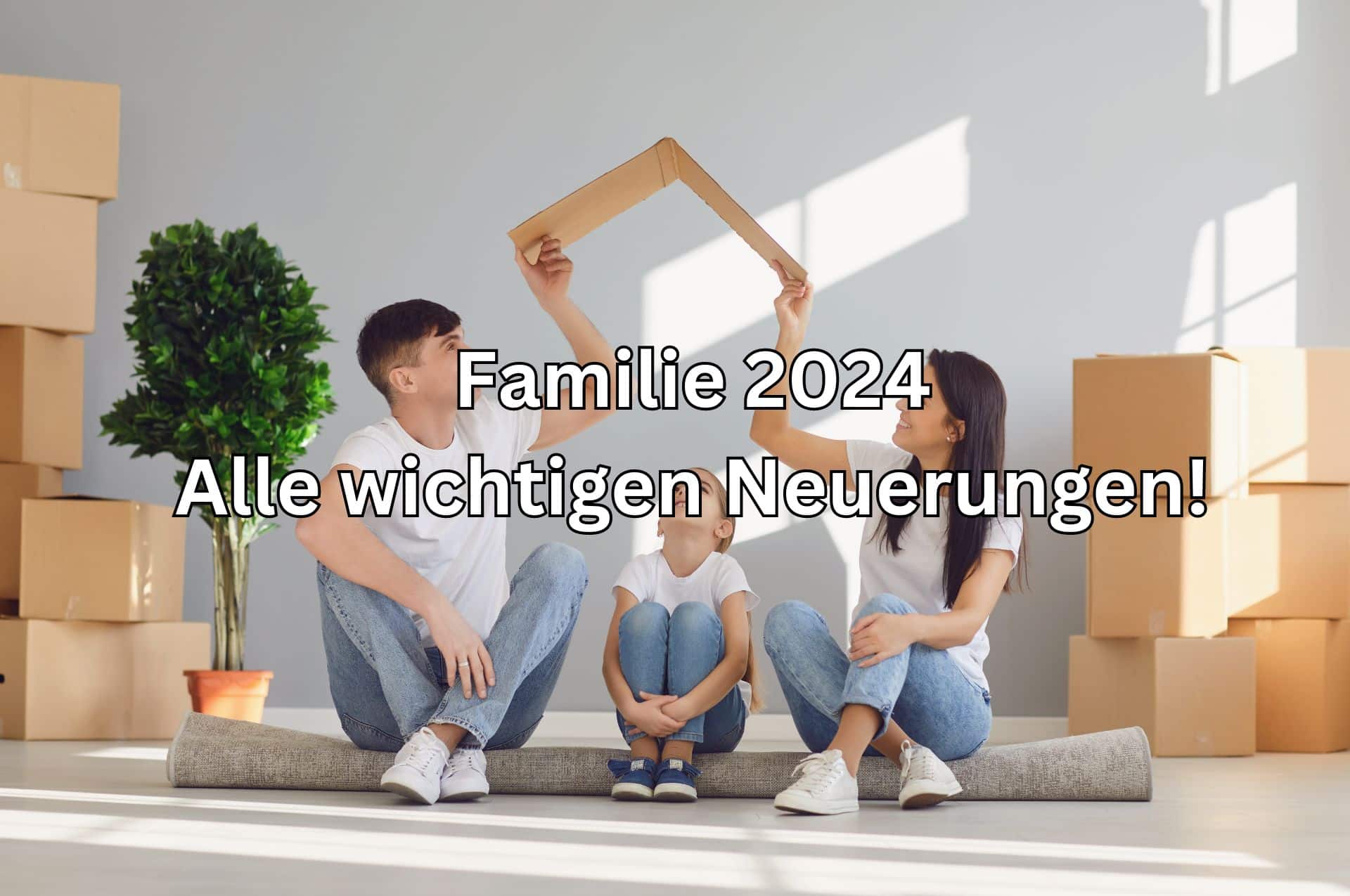 Das Jahr 2024 bringt viele Änderungen und Neuerungen für Familien mit Kindern.