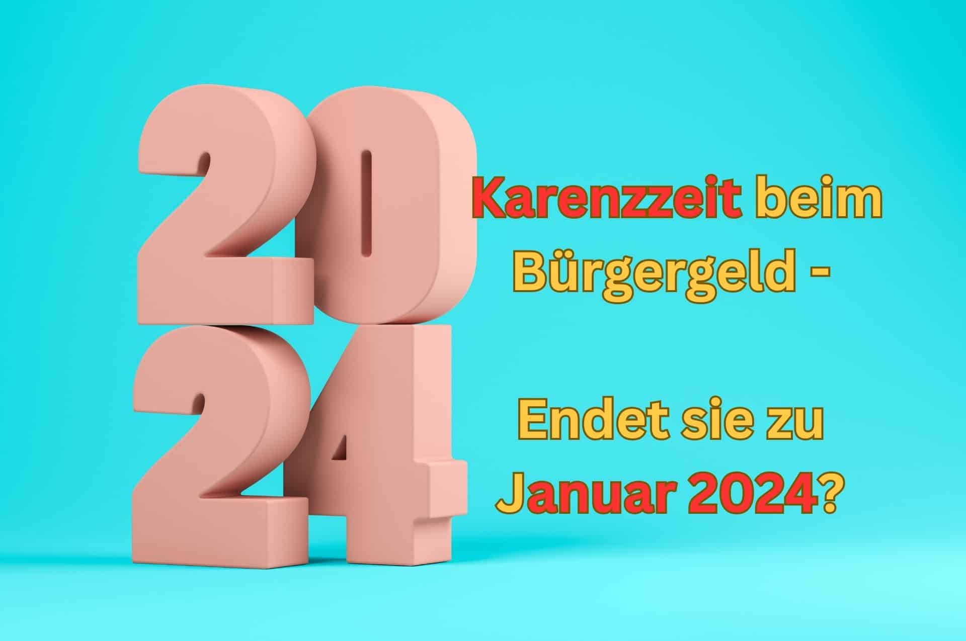 Endet die Karenzzeit beim Bürgergeld hinsichtlich der Wohnung zum Januar 2024?