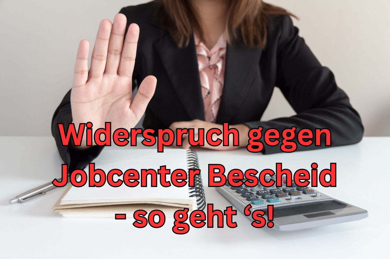 Bürgergeld Widerspruch gegen JobcenterBescheid wie das funktioniert!