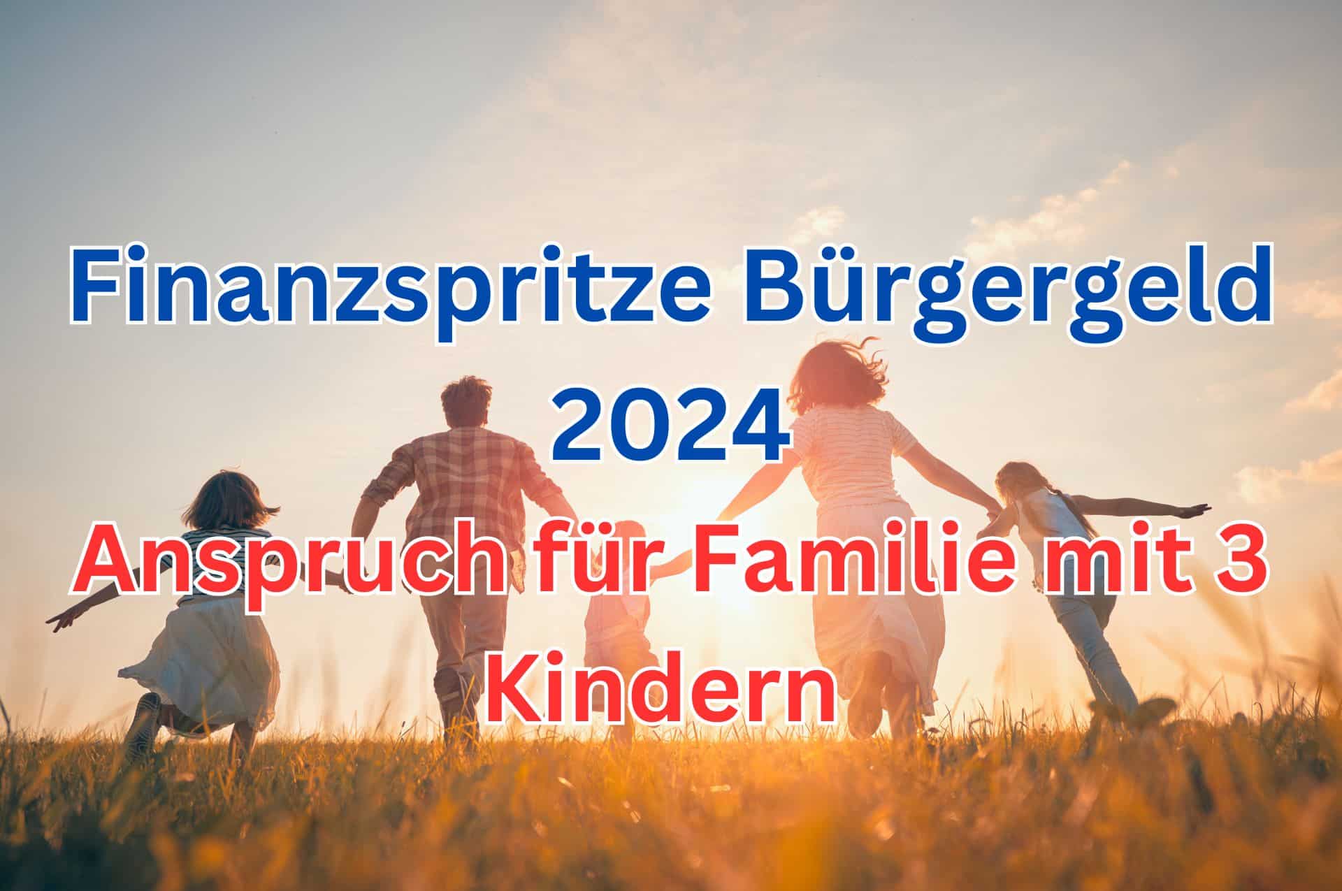 Bürgergeld 2024: Familie mit 3 Kindern- wie viel Geld es gibt