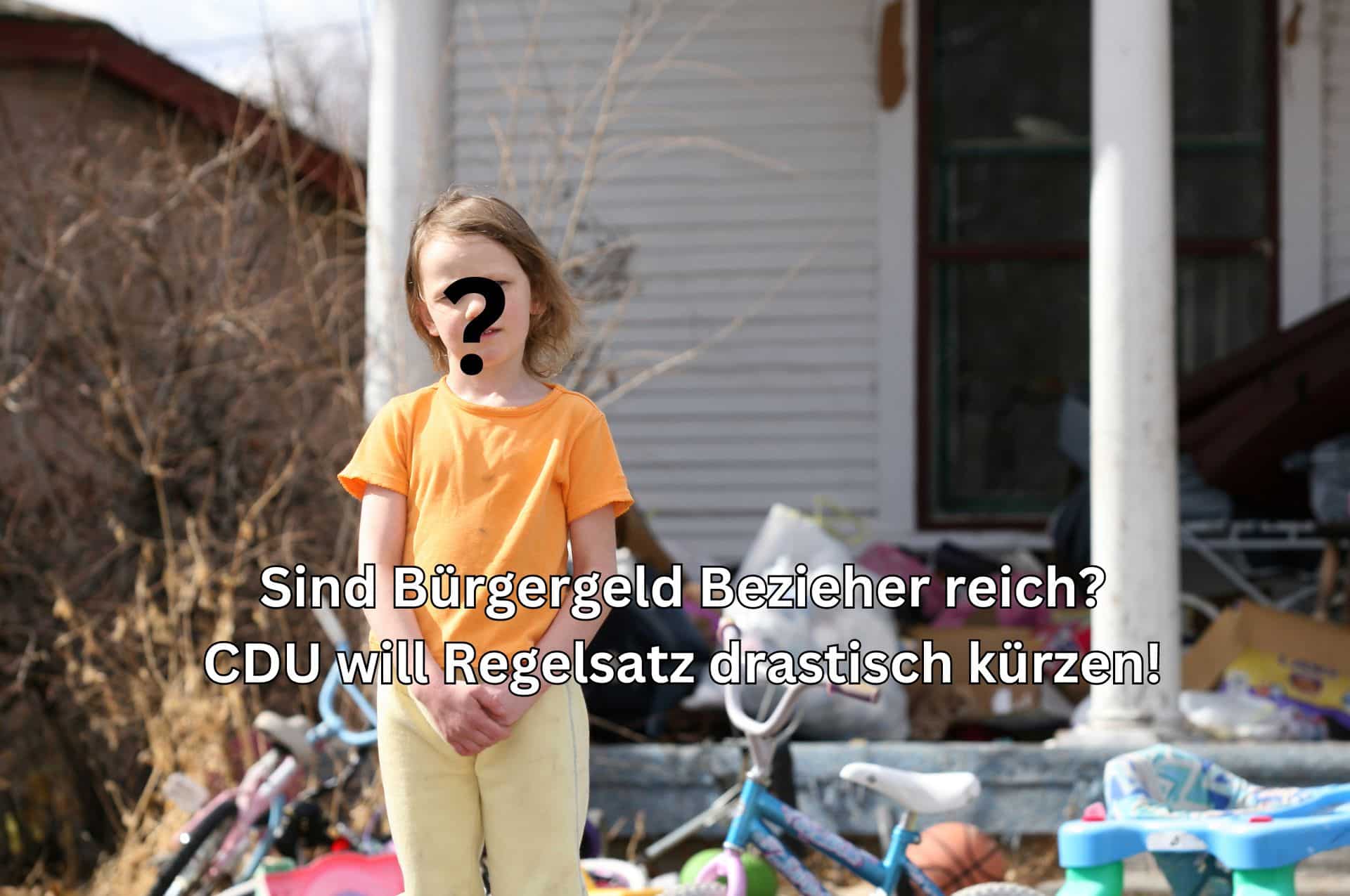 CDU will das Bürgergeld stark kürzen (Regelsatz) und härte Sanktionen.