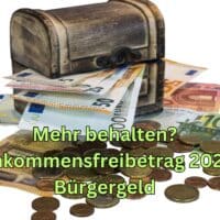 Einkommensfreibetrag 2024 beim Bürgergeld - so viel darf man behalten