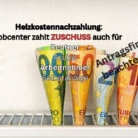 Zuschuss und komplette Kostenübernahme von Heizkostennachzahlung durch Jobcenter auch ohne Bürgergeld!