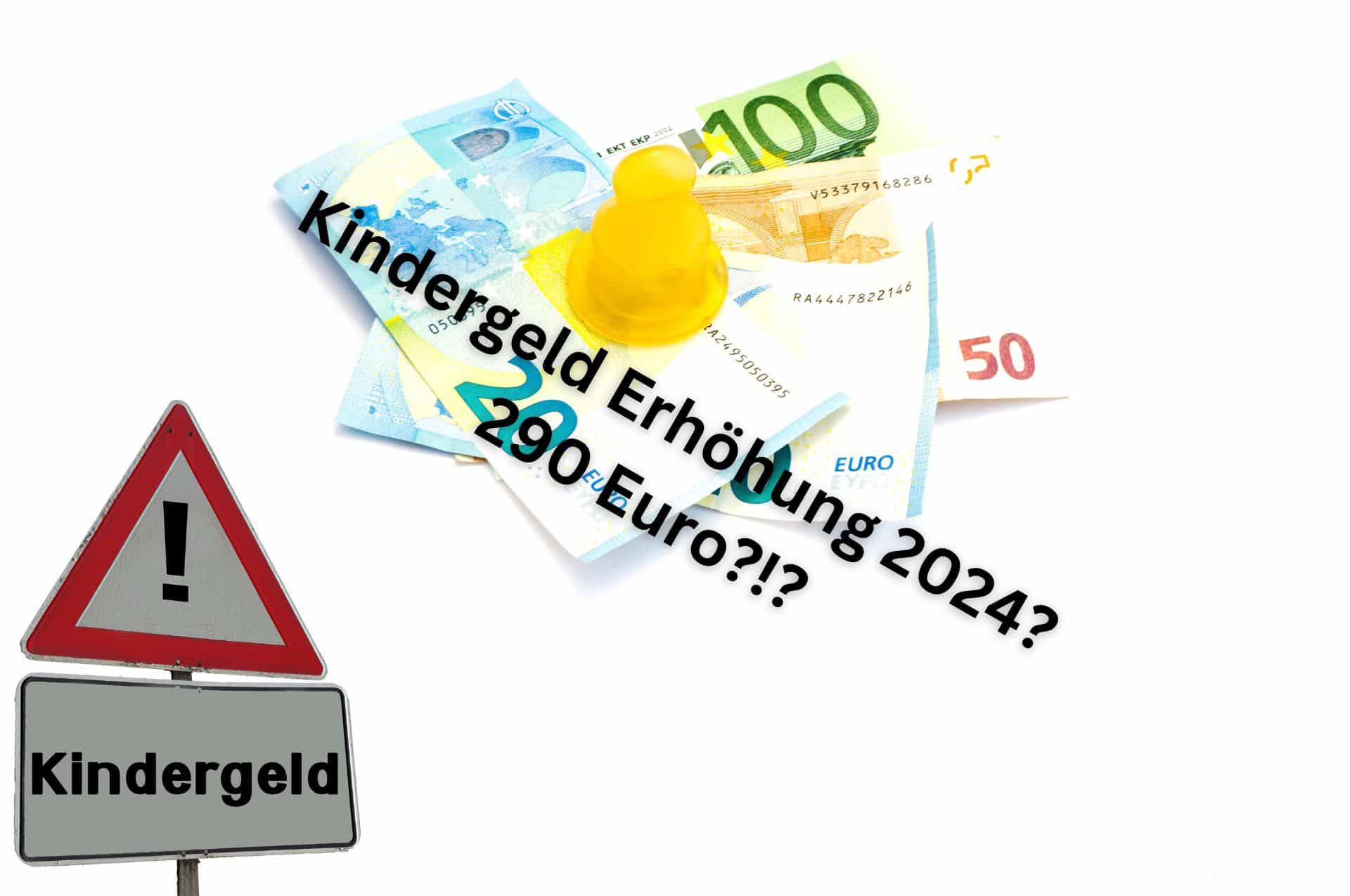 Wann kommt die Kindergeld Erhöhung 2024 auf 290 Euro?