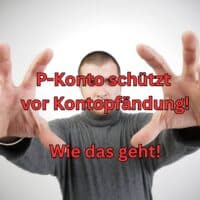 P-Konto beim Bürgergeld - Wie es vor Pfändung auf dem Konto schützt.