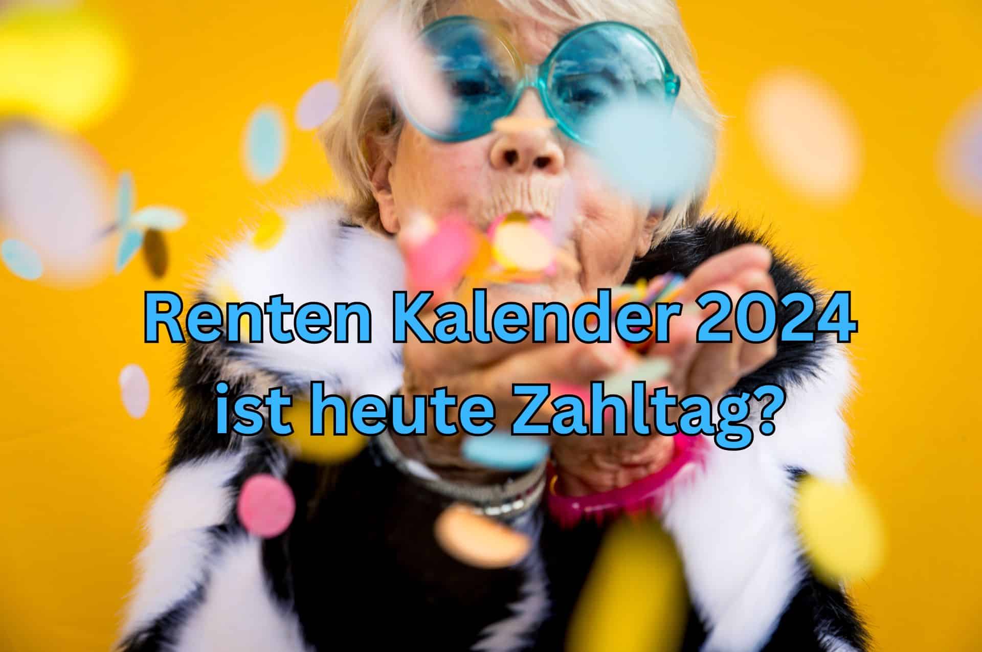 Renten Auszahlungstermine 2024 wann das Geld auf dem Konto der