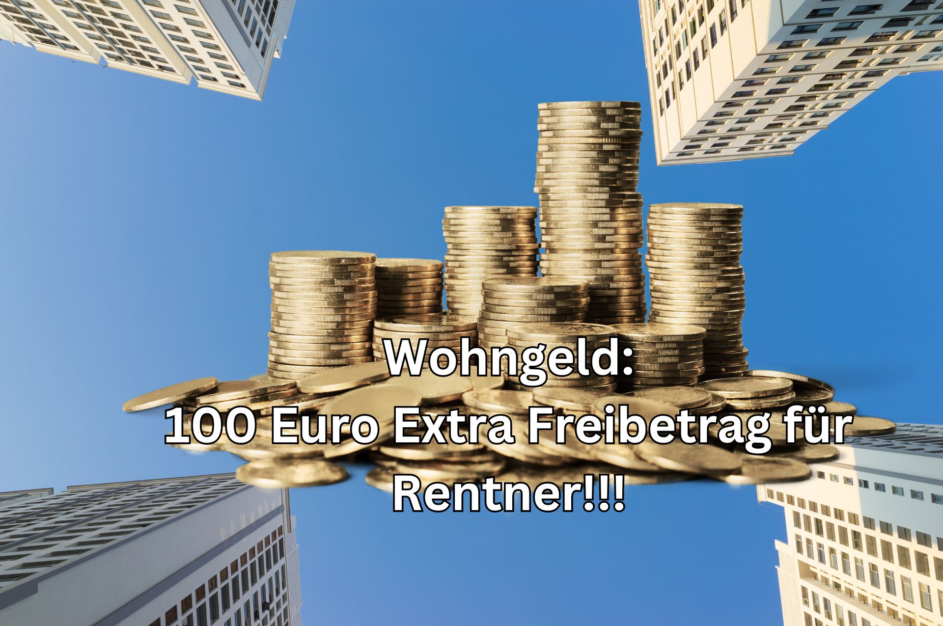 100 Euro Freibetrag bei Wohngeld und Grundsicherung durch Grundrente