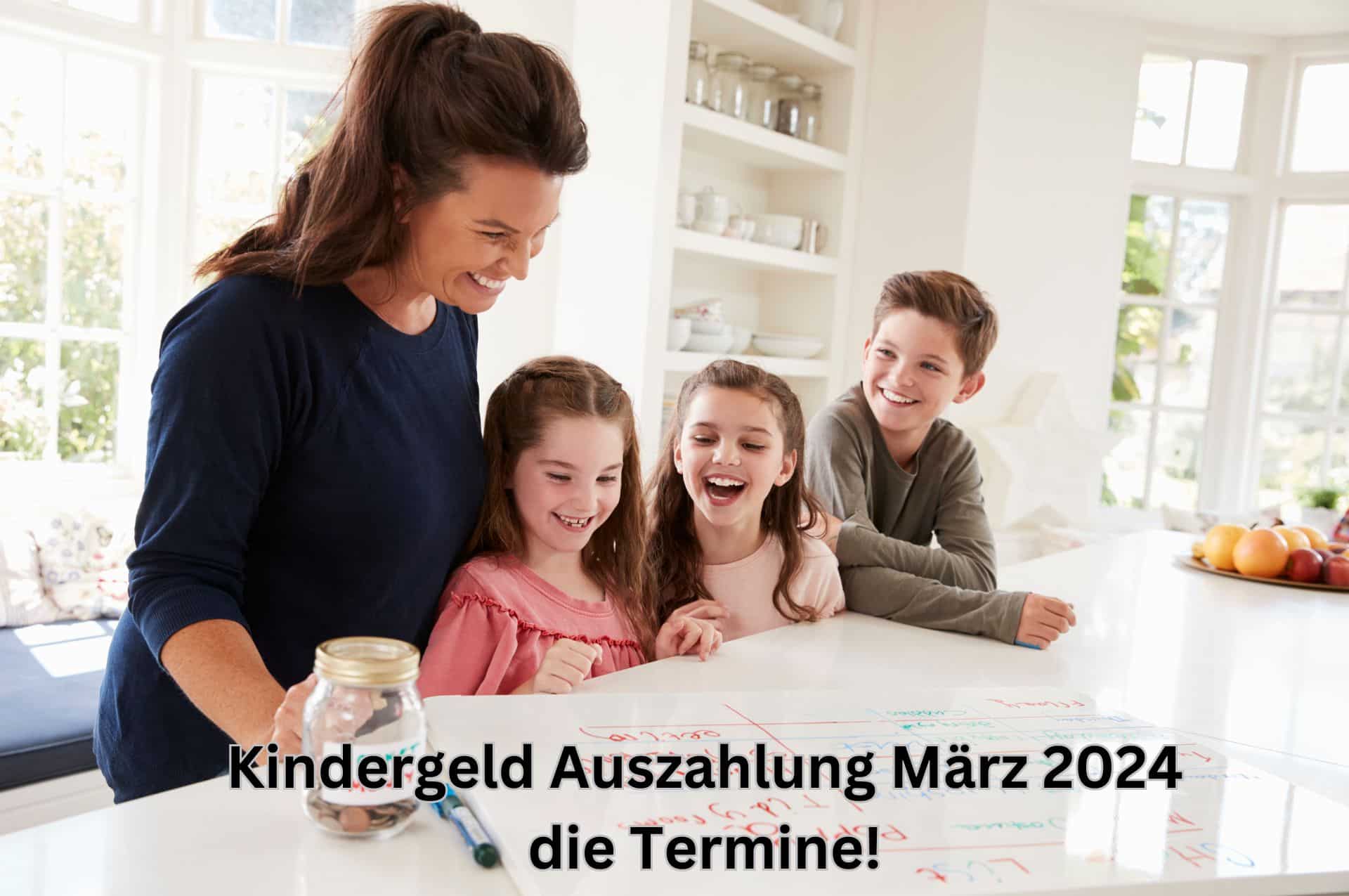 Kindergeld Auszahlung März 2024 läuft – sind Sie schon dabei?