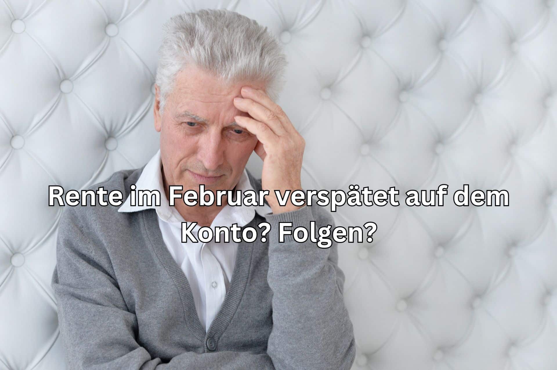 Ist es Fakt, dass die Rente im Februar 2024 verspätet ausgezahlt wird?