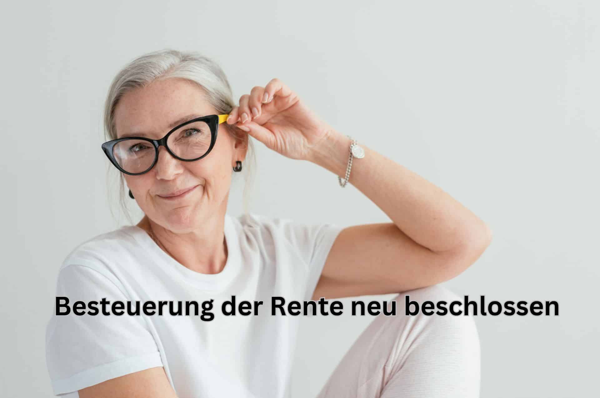 Wachstumschancengesetz mit neuer Besteuerung der Rente