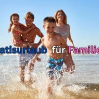 7 Tage Gratisurlaub für Familien - Wir zeigen wie es geht!