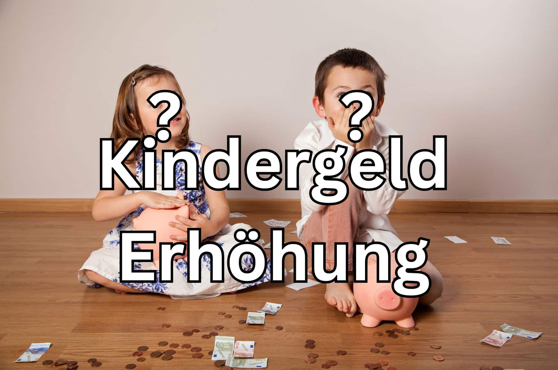 Wann ist das Datum der Kindergeld Erhöhung 2024? Kommt sie überhaupt?