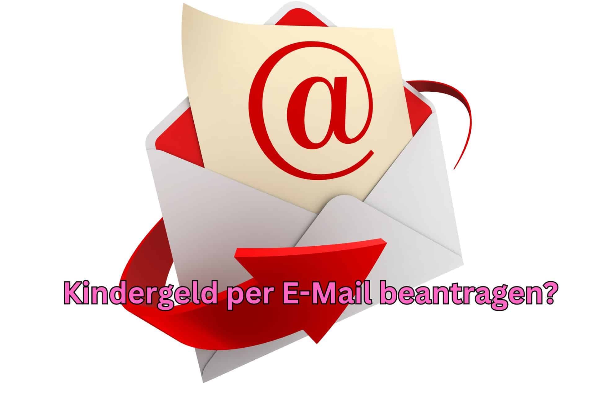 Kann man Kindergeld per E-Mail beantragen?