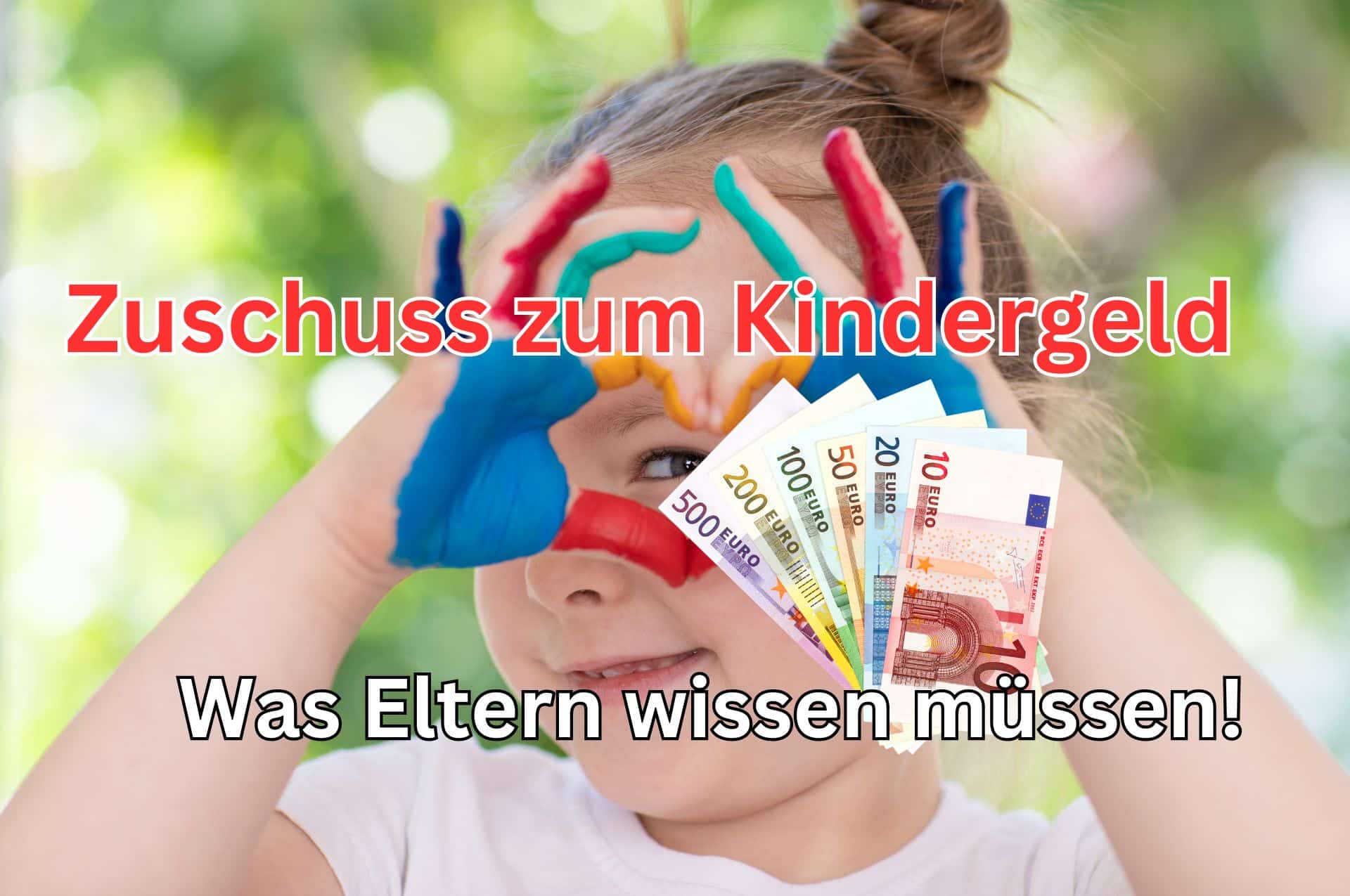 Wie können Eltern den Kinderzuschlag, den Zuschuss zum Kindergeld erhalten?