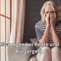 Bürgergeld, Rente und Sozialleistungen sollen gekürzt werden?