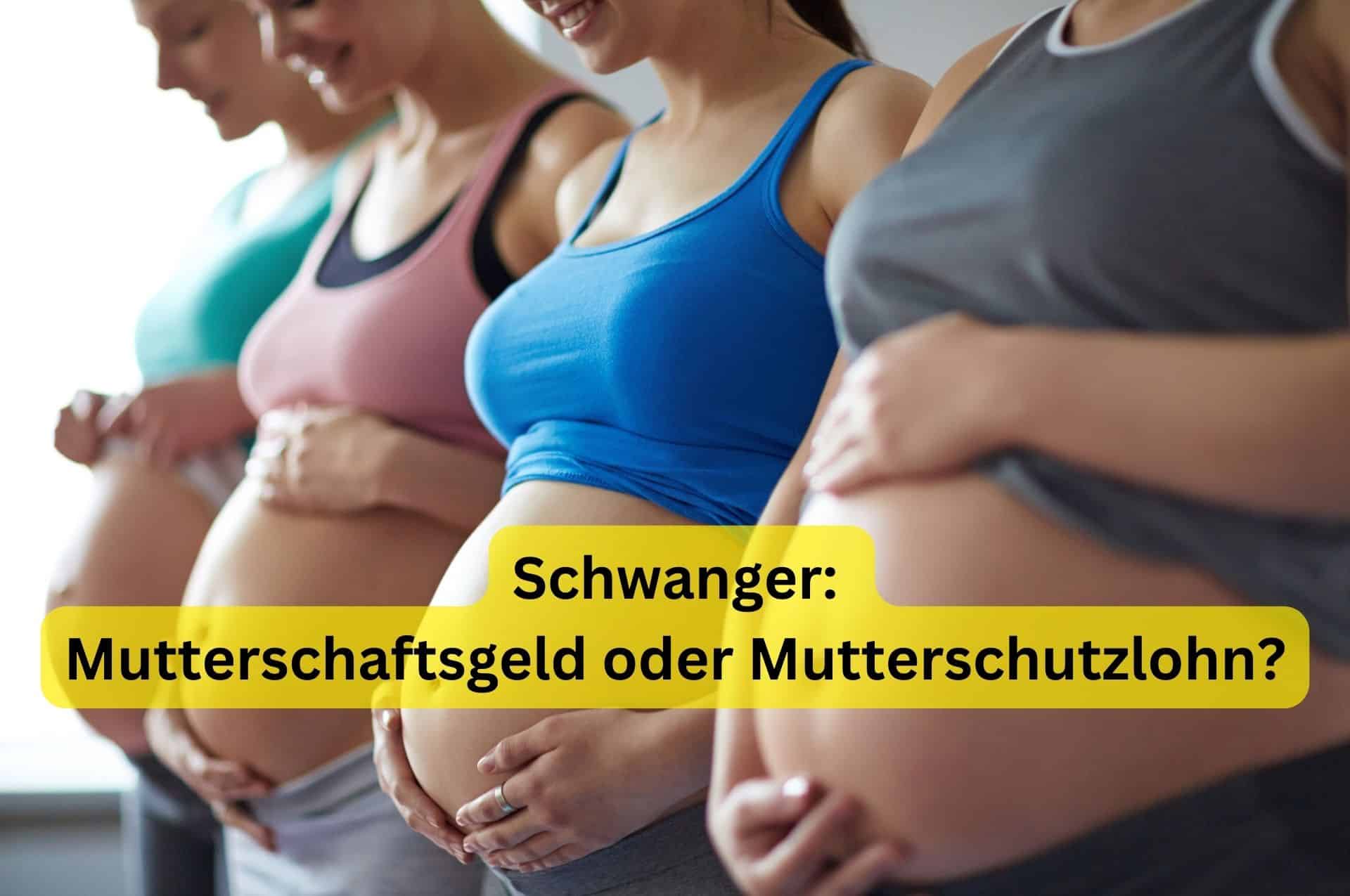 Mutterschaftsgeld oder Mutterschutzlohn: wann bekomme ich welches Geld – wie viel?