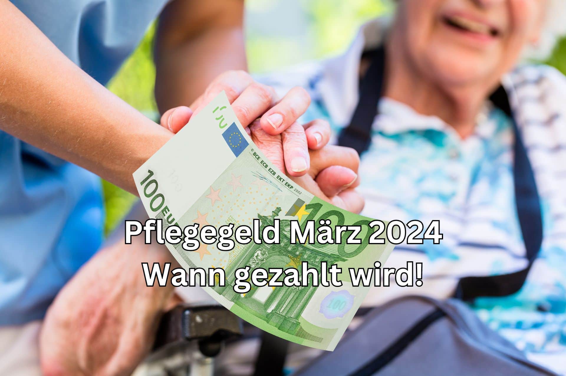 Wann ist Pflegegeld Auszahlungstermin März 2024?