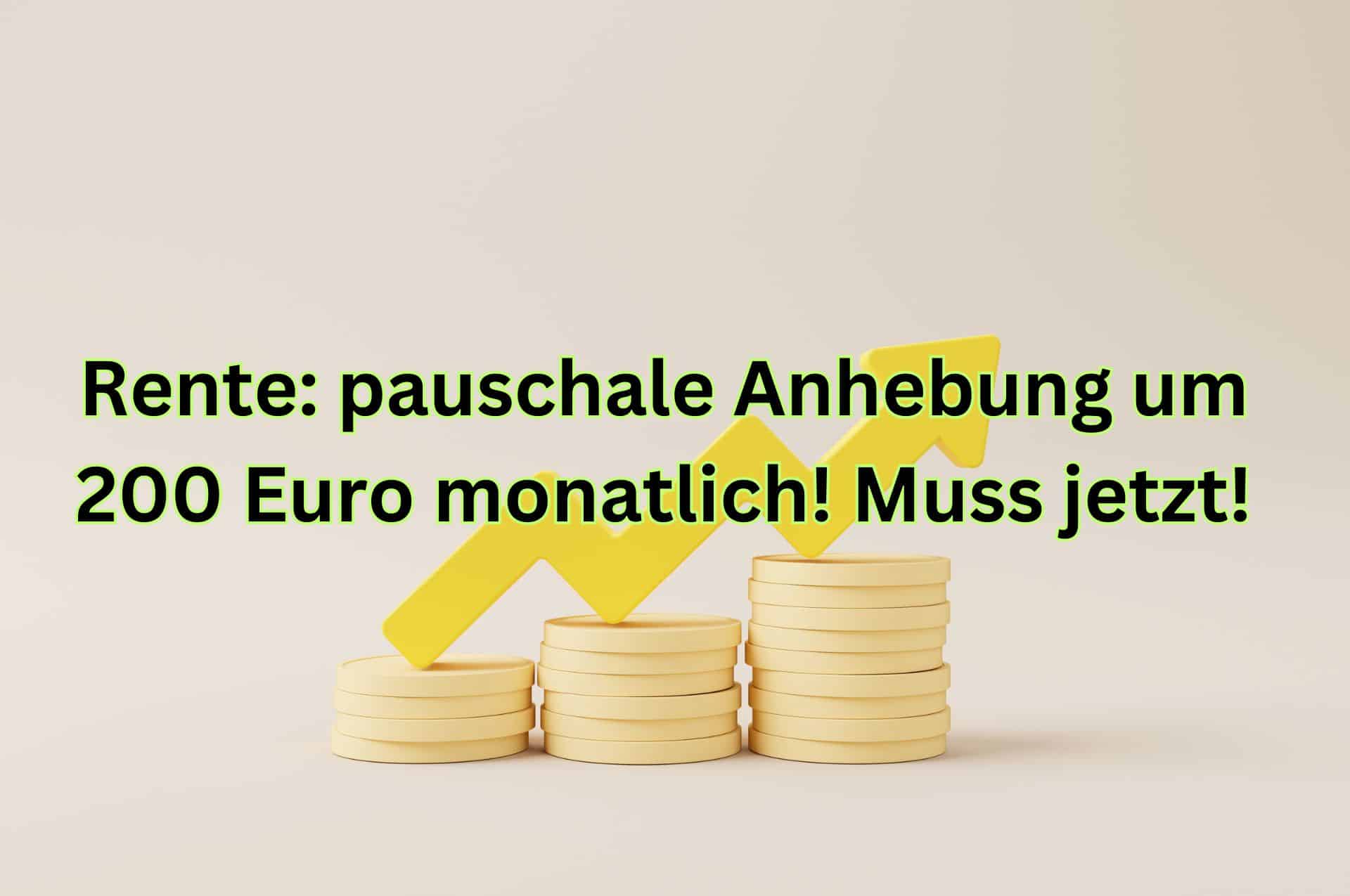 Für Rentner mehr Geld: 200 Euro monatlich  oder 10 Prozent Rentenerhöhung 2024!