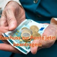 Zuschuss zur Rente beantragen: Wohngeld, Grundsicherung, Bürgergeld