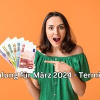 Zahlungstermine für das Geld zum Leben im März 2024