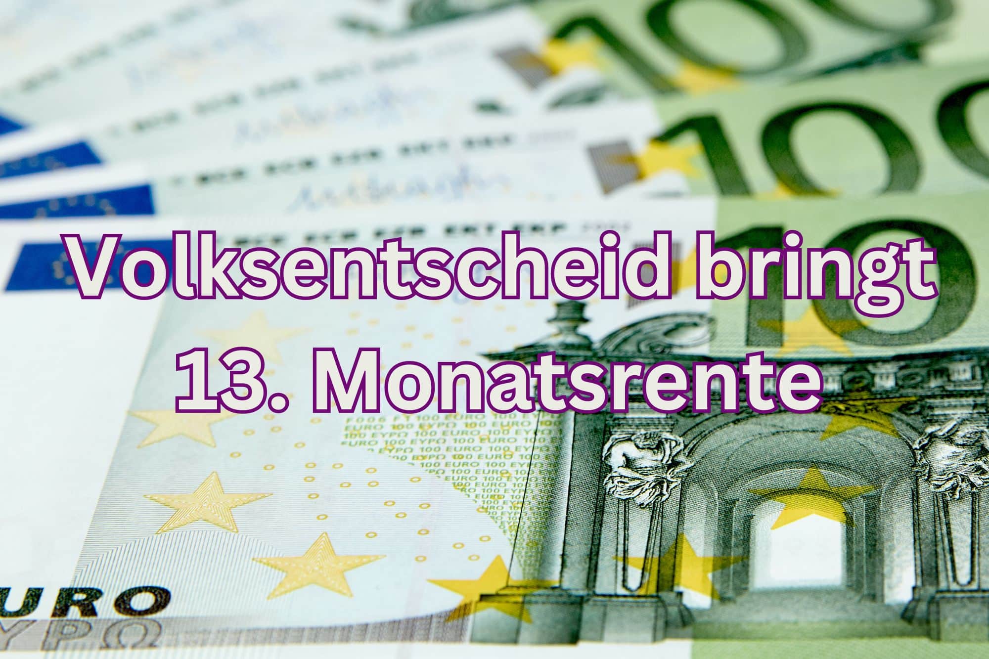 Volksentscheid bringt 13. Monatsrente: So profitieren Rentner