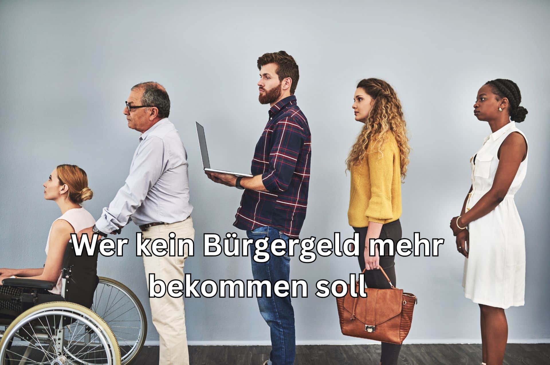 Traurig: Wer kein Bürgergeld mehr erhalten soll!