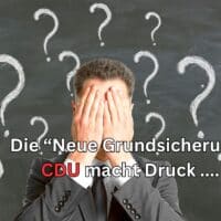 Neue Grundsicherung soll Bürgergeld ersetzen - nach dem Willen der CDU