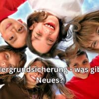 News zur Kindergrundsicherung