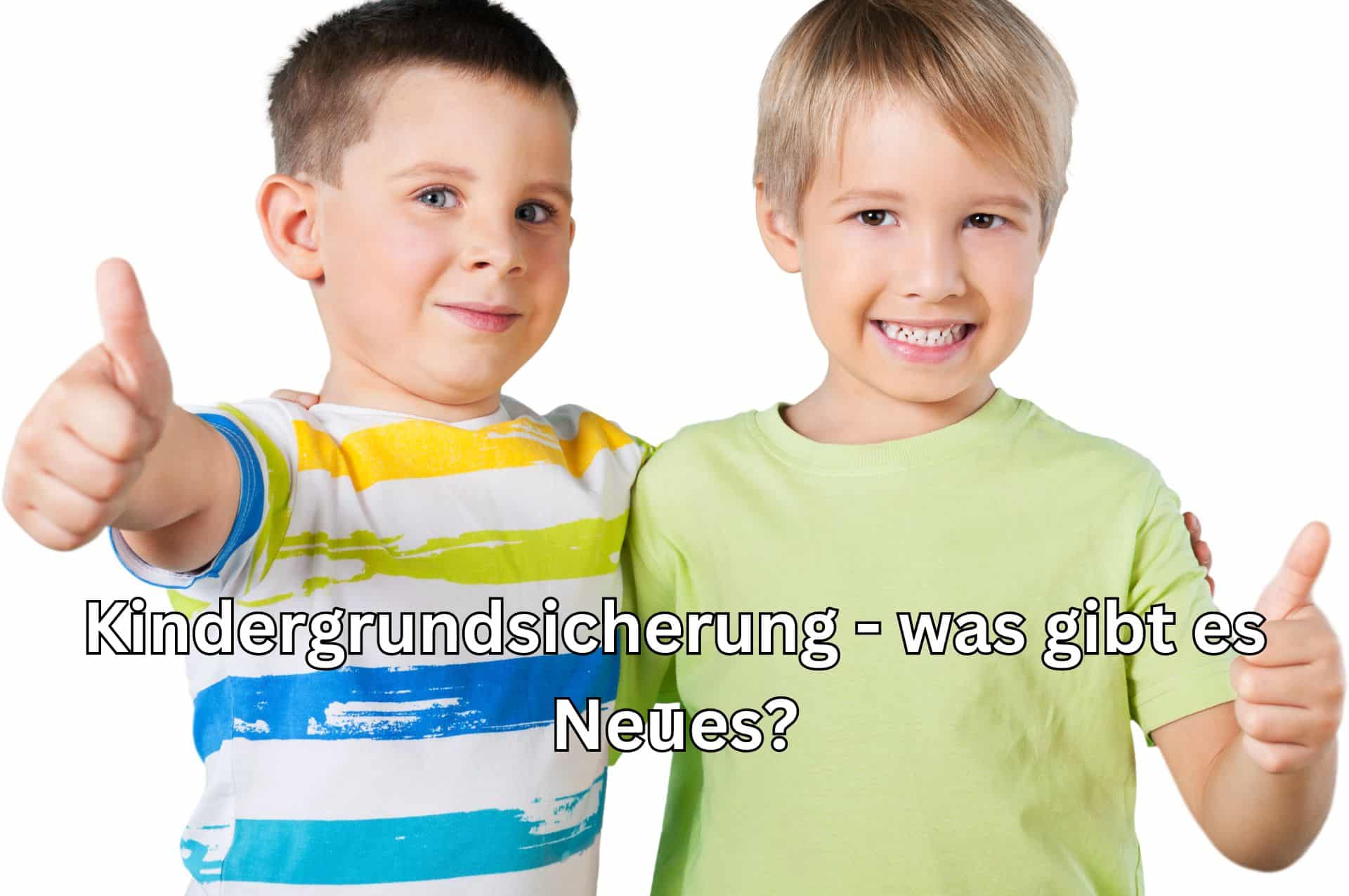 Was ist der aktuelle Gesetzesstand zur Kindergrundsicherung?