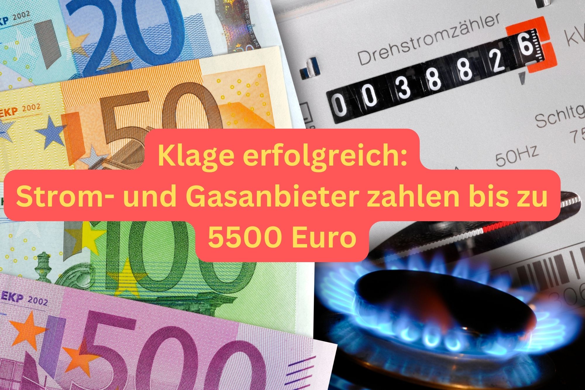 5500 Euro Rückerstattung Strom- und Gasanbieter zahlen