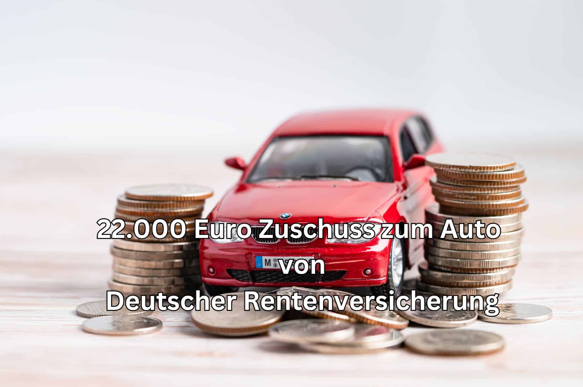 Staatlicher Zuschuss fürs Auto: 22.000 Euro Kraftfahrzeughilfe anstatt Rente