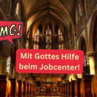 Mit Gottes Hilfe beim Jobcenter