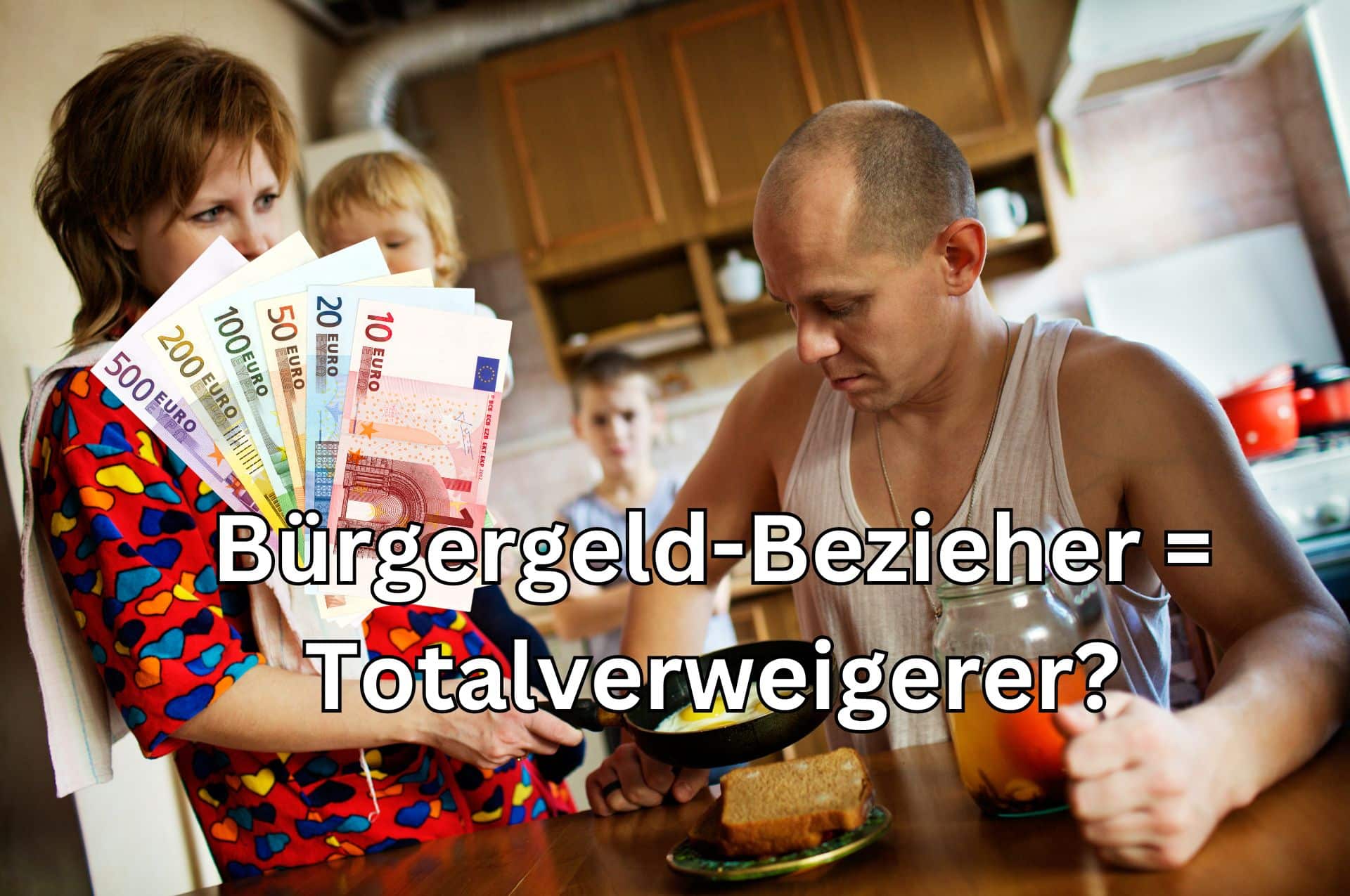 Sind die Mehrzahl der Bürgergeld Bezieher Totalverweigerer?