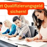 Qualifizierungsgeld: Jetzt Förderung für Weiterbildung sichern