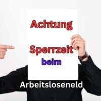 Sperre beim Arbeitslosengeld: Voraussetzungen, Folgen, Bürgergeld