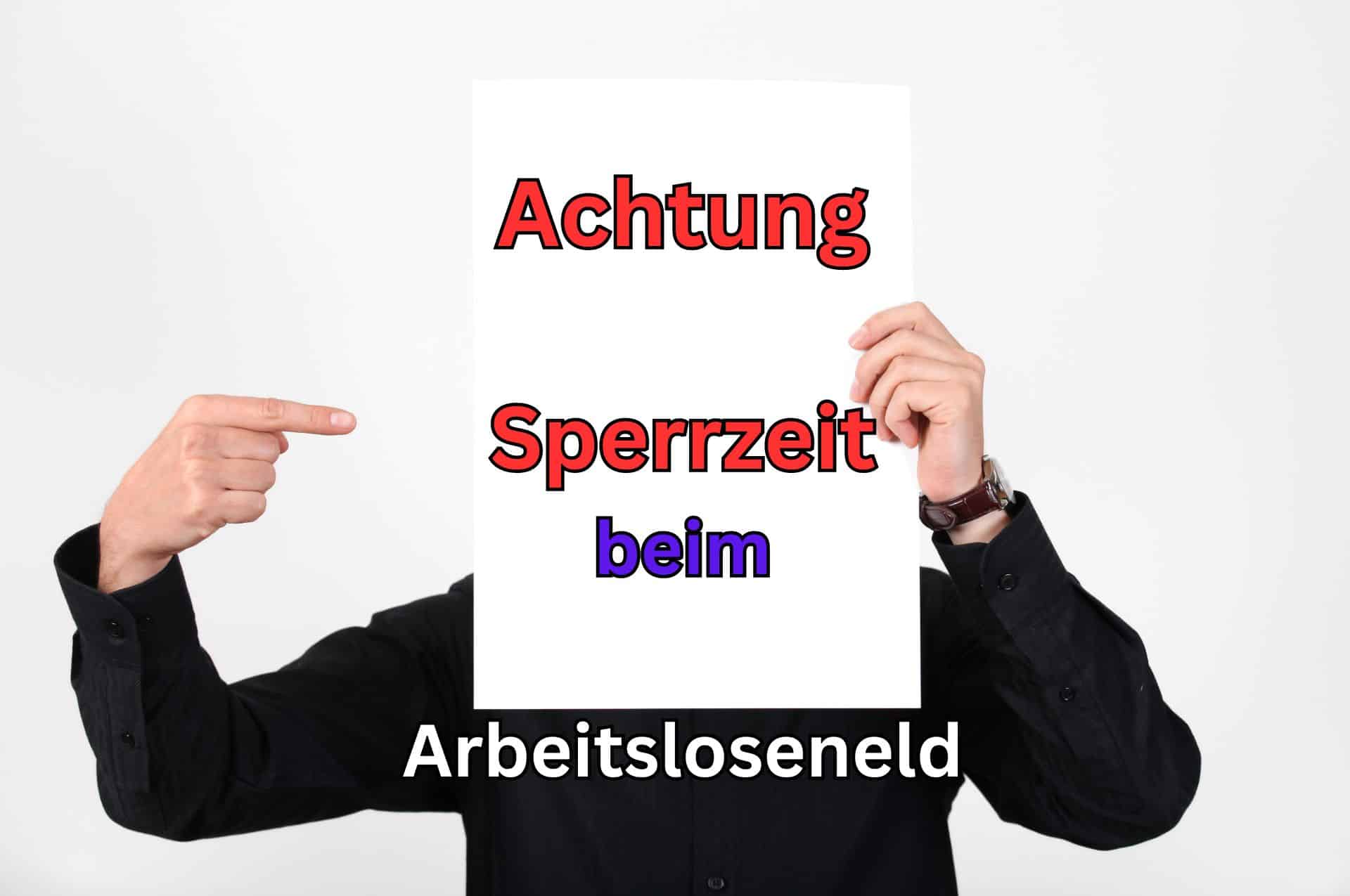 Sperre beim Arbeitslosengeld: Voraussetzungen, Folgen, Bürgergeld