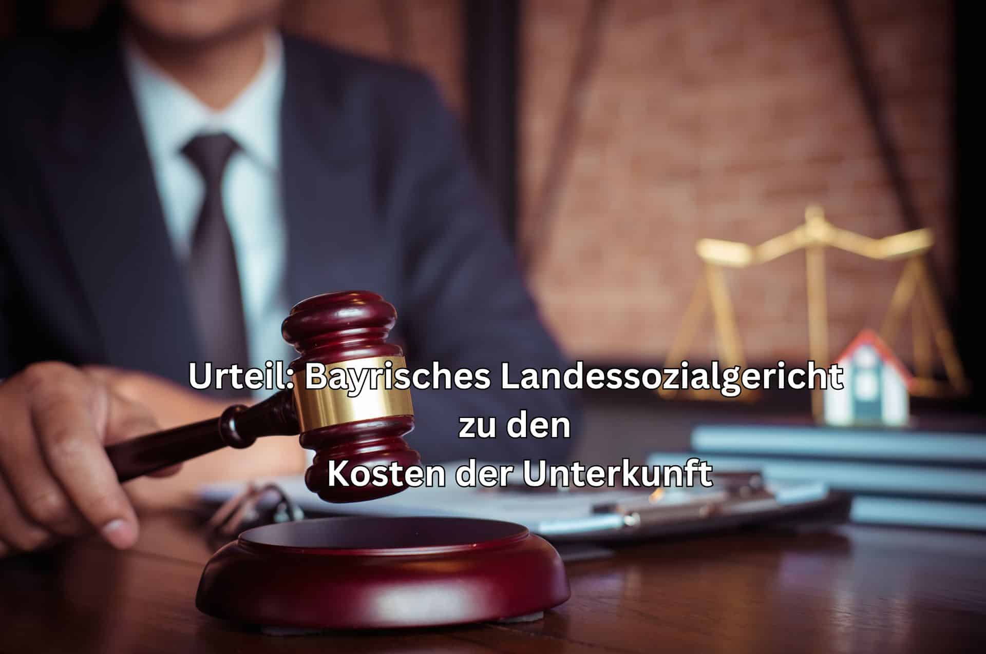 Urteil Bayrisches Landessozialgericht: besondere Anforderung an Kostensenkungsverfahren