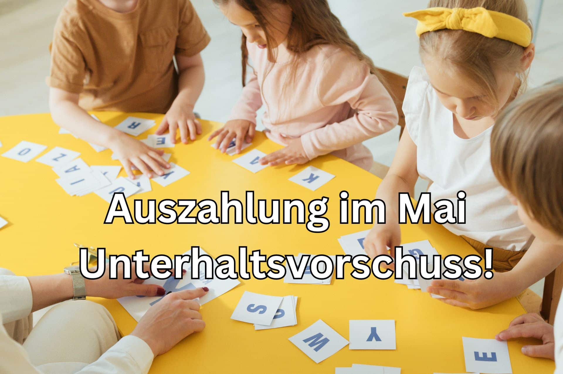 Nach Antrag: Auszahlungstermin Unterhaltsvorschuss für Mai 2024