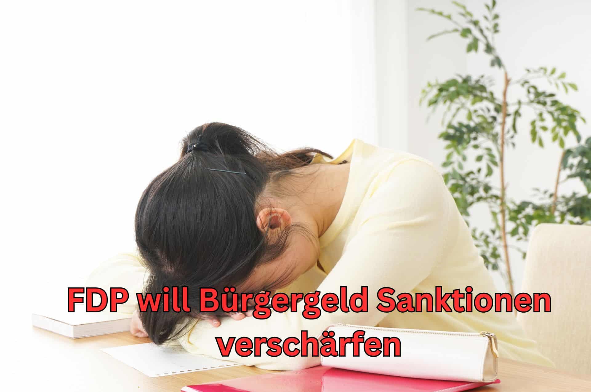 Nach den Vorstellungen der FDP sollen die Bürgergeld Sanktionen drastisch verschärft werden.