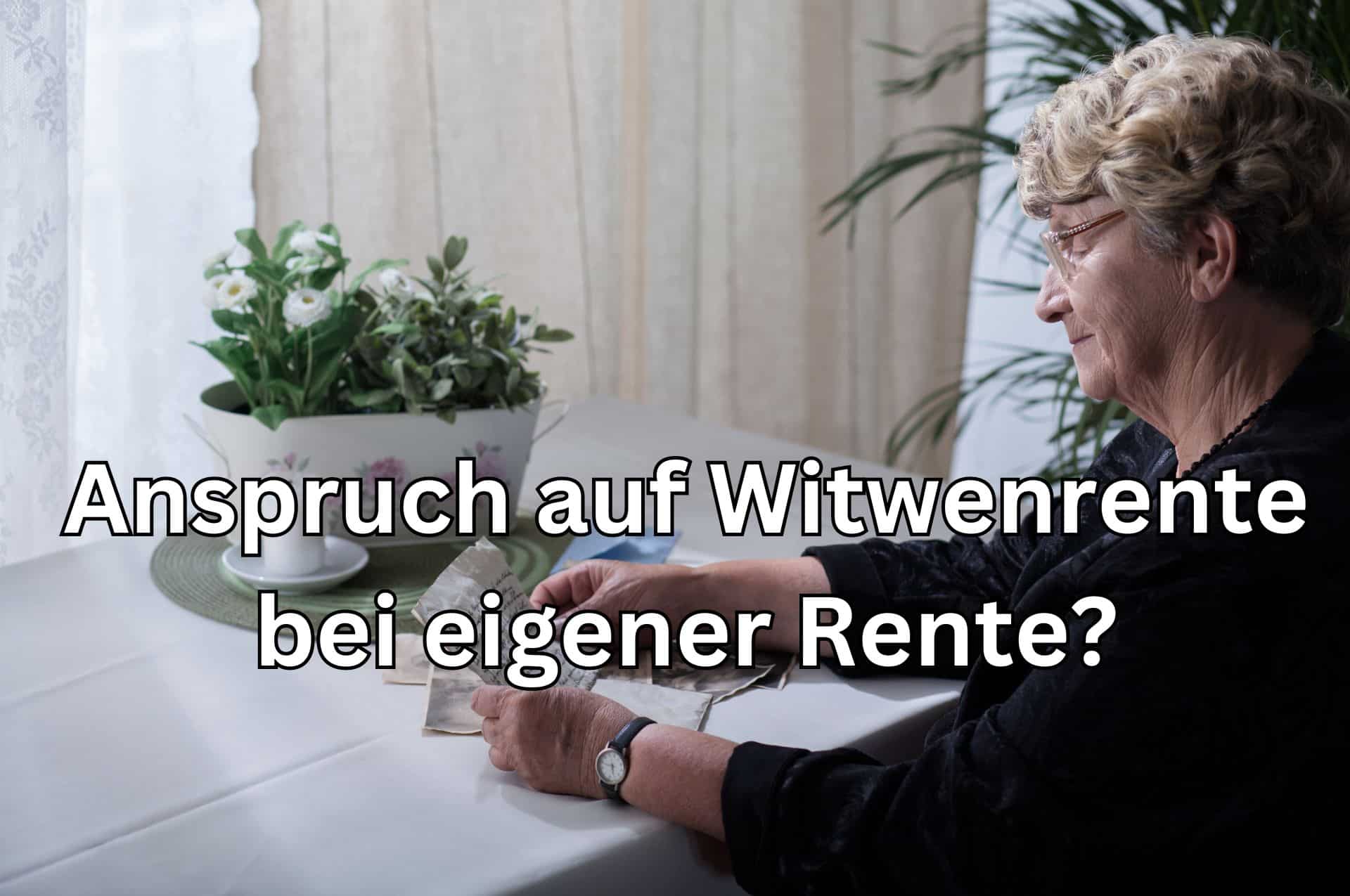 Wann wird die große, wann die kleine Witwenrente gezahlt? Und wie erfolgt die Anrechnung der eigenen Rente?