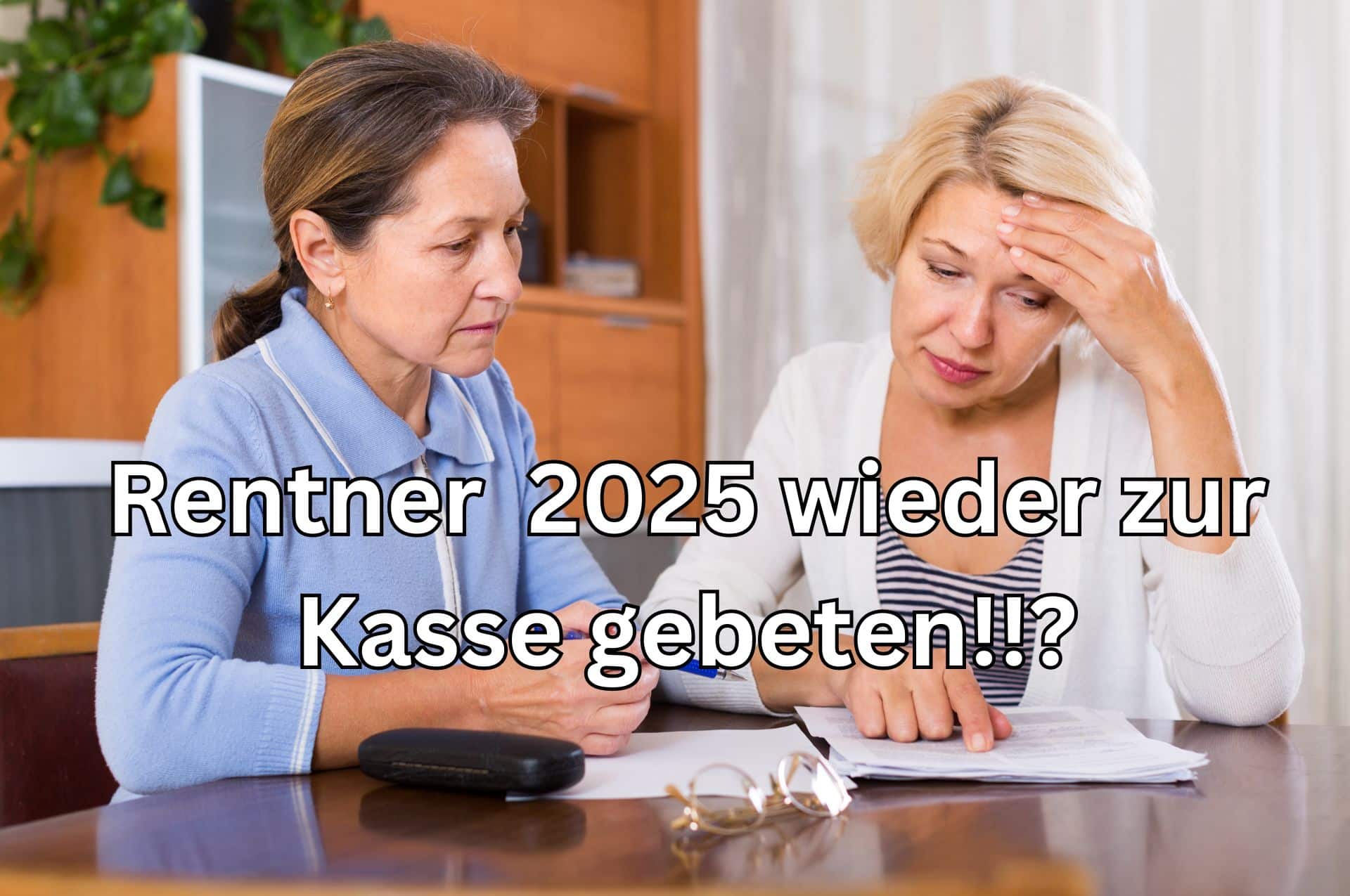 Rentner werden 2025 weiter zur Kasse gebeten – Krankenversicherungsbeitrag steigt … sehr wahrscheinlich!