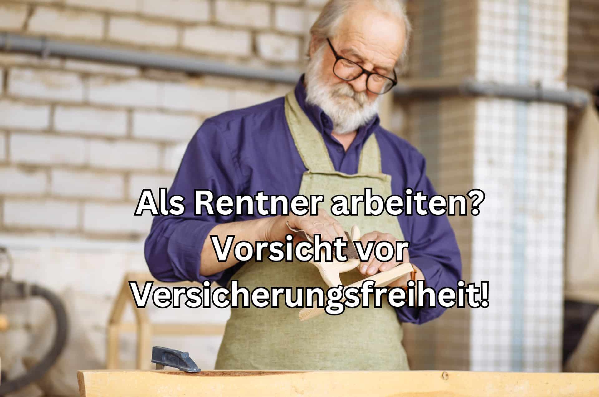 Als Rentner weiter arbeiten und Rente erhöhen.