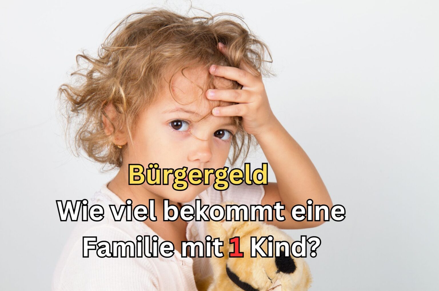 Bürgergeld für Familie mit 1 Kind Alles Wichtige im Überblick