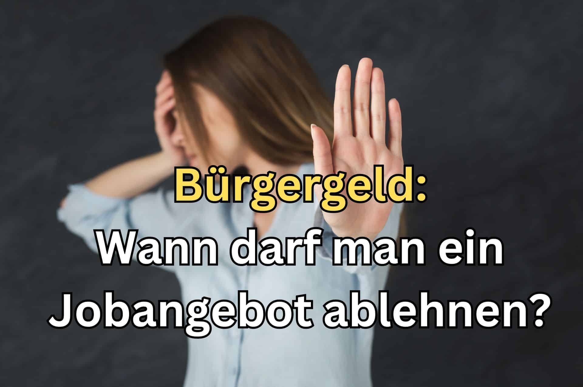 Wann darf ein Jobangebot des Jobcenters abgelehnt werden?