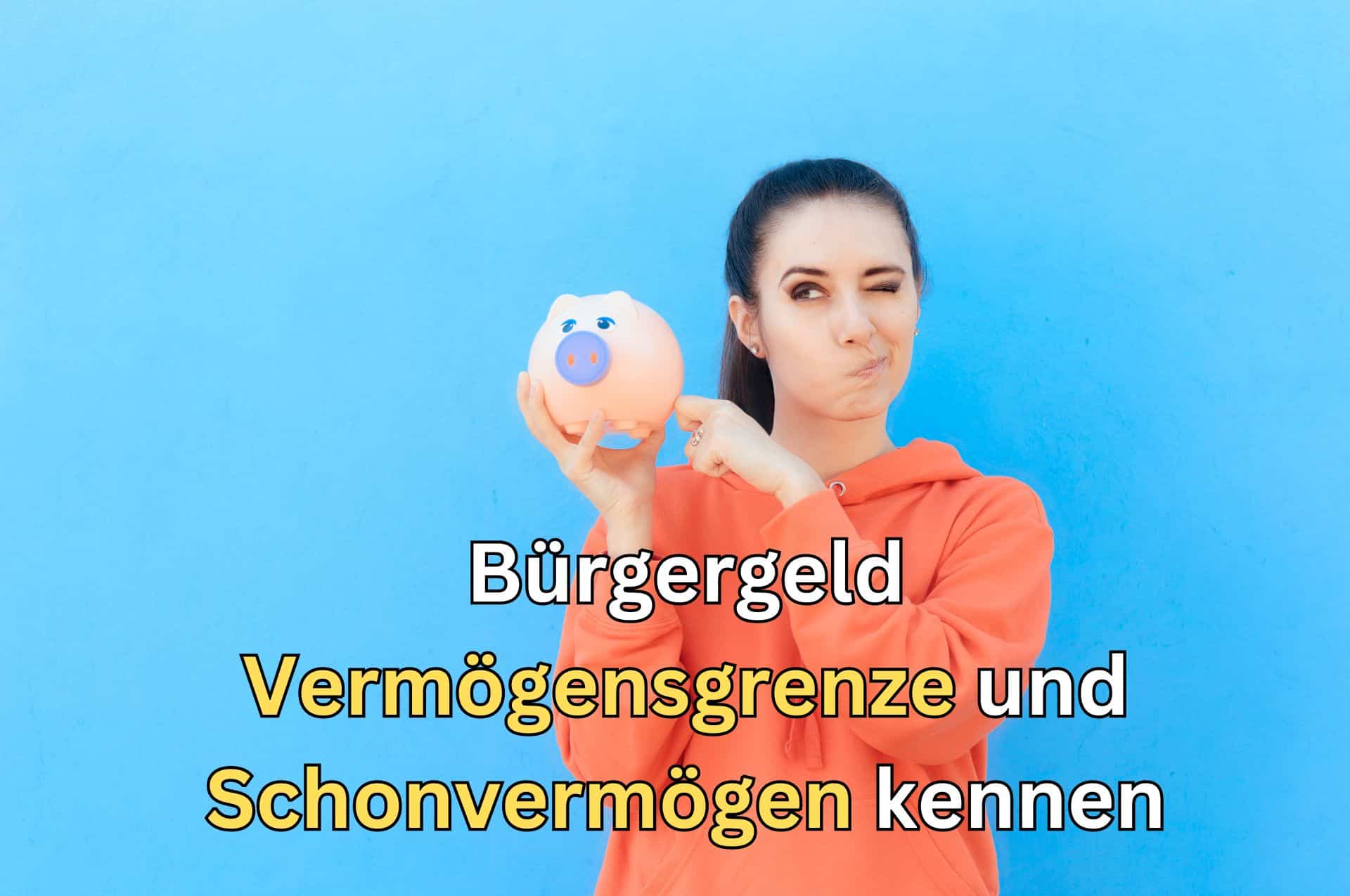 Wie hoch ist die Vermögensgrenze beim Bürgergeld?