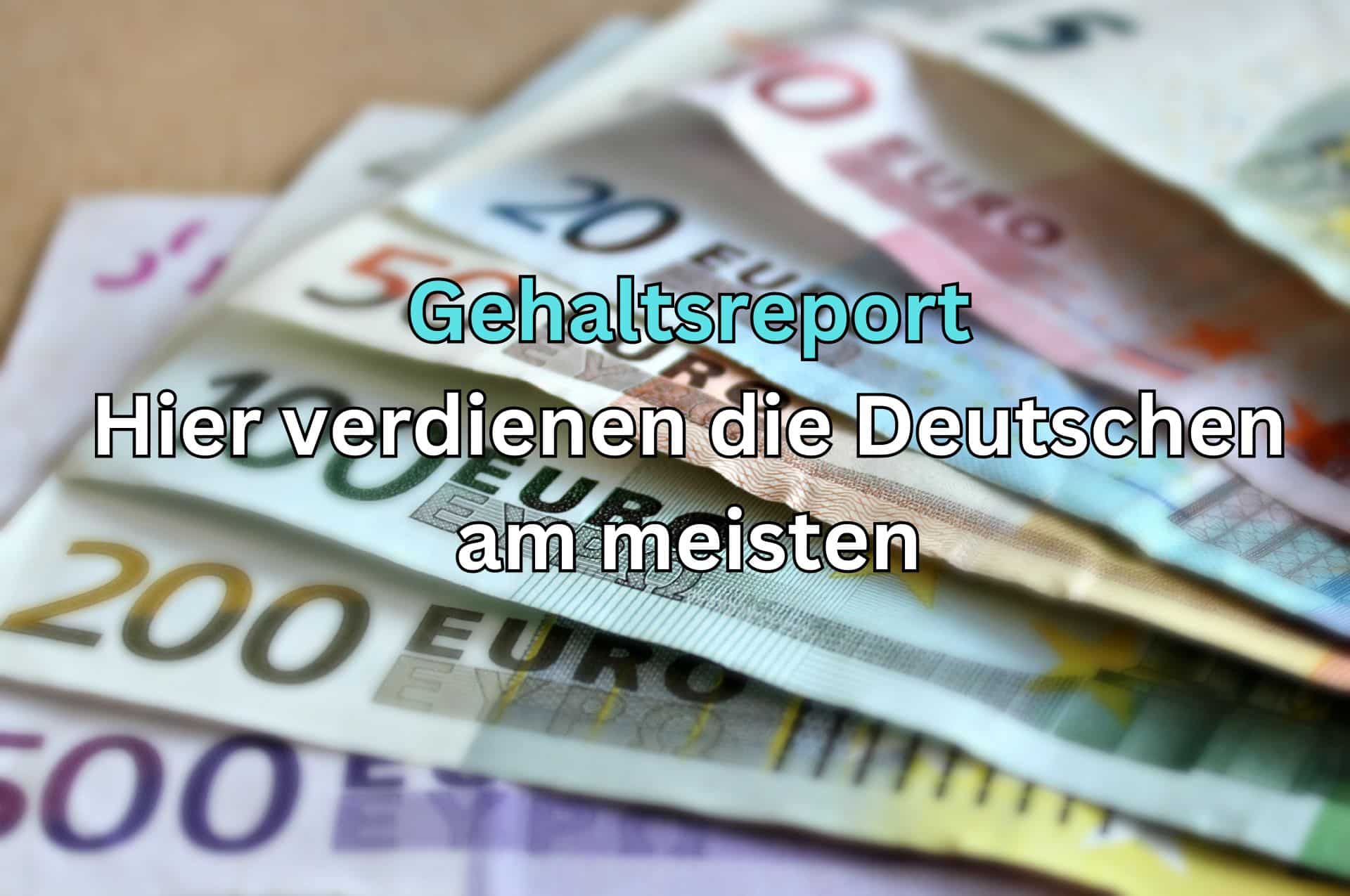 Neue Studie: Hier verdienen die Deutschen am besten