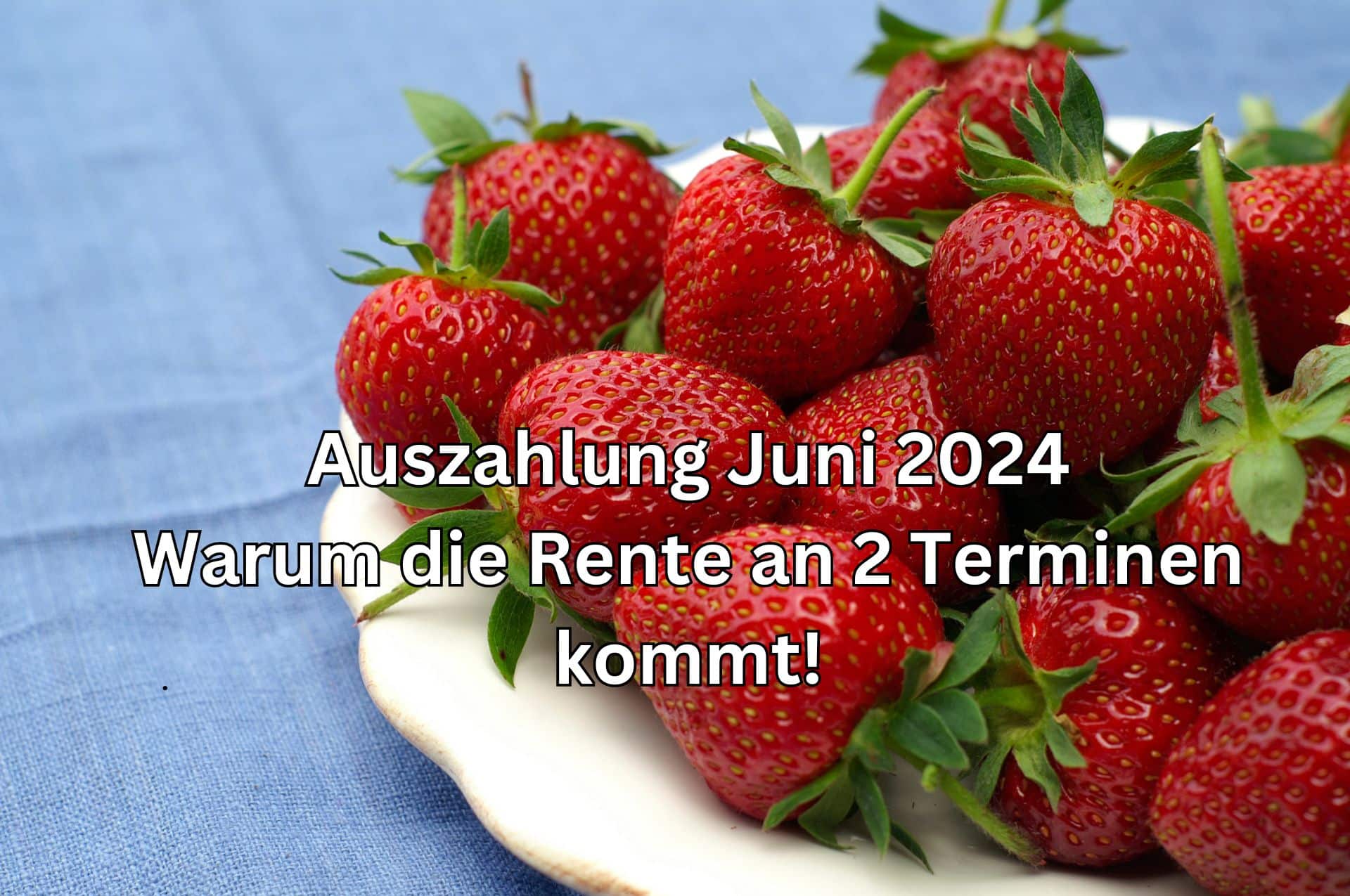 Wann ist der Rentenauszahlungstermin für Juni?